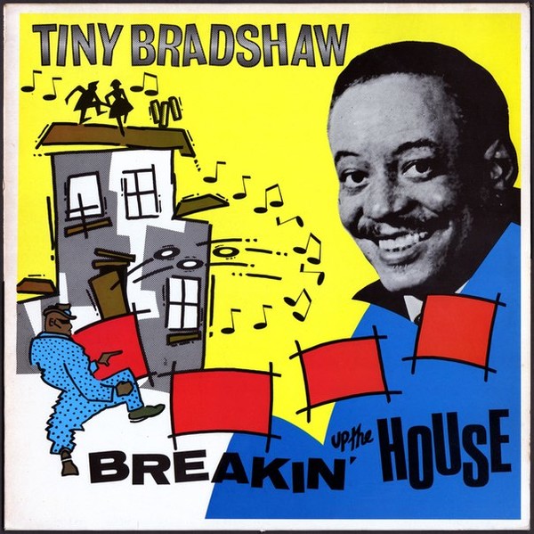 Tiny Bradshaw - 1985 - Breakin' Up The House